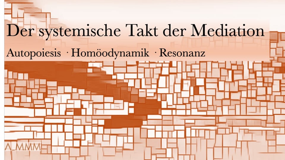 Der systemische Takt der Mediation